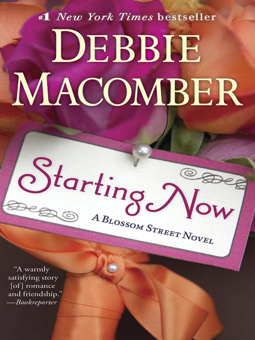 Title details for Starting Now by Debbie Macomber - Wait list